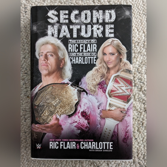 Second Nature: The Legacy of Ric Flair and the Rise of Charlotte - Picture 1 of 1
